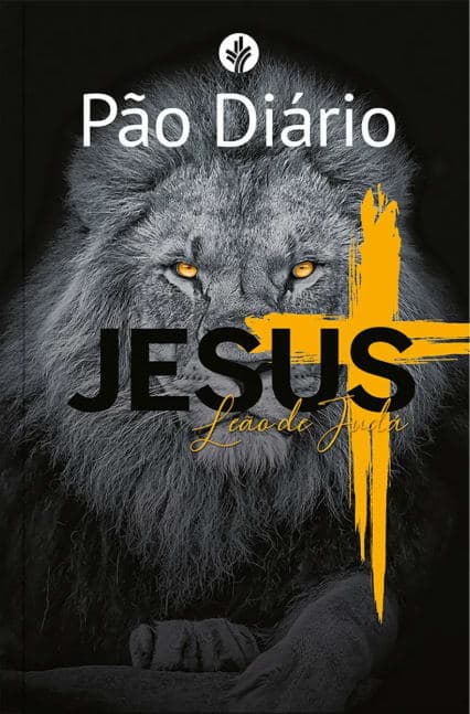 Pão Diário Vol. 29 – Jesus, Leão de Judá
