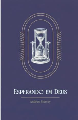 Esperando em Deus — por Andrew Murray